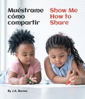Cover: Muestrame Como Compartir / Show Me How to Share - Star Bright Books