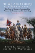 Cover: "If We Are Striking for Pennsylvania", Volume 1: June 3-21, 1863 - Savas Beatie