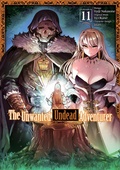 Cover: The Unwanted Undead Adventurer (Manga) Volume 11 - J-Novel Club
