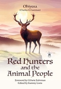 Cover: Red Hunters and the Animal People with Original Foreword by CMarie Fuhrman (Annotated) - WordFire Press