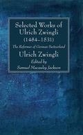 Cover: Selected Works of Huldreich Zwingli - Wipf & Stock Publishers
