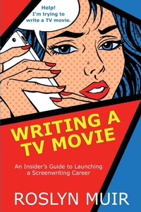 Abbildung von: Writing a TV Movie - Rainscape Media