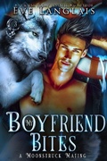 Cover: My Boyfriend Bites (A Moonstruck Mating, #3) - Eve Langlais