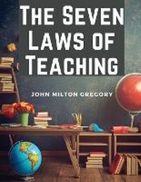 Enlarge image Cover: The Seven Laws of Teaching - Intell Book Publishers
