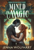 Cover: Mined in Magic - Jenna Wolfhart