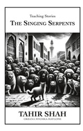 Cover: The Singing Serpents - Secretum Mundi Publishing