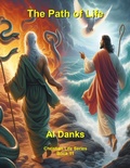 Cover: The Path of Life (Christian Life Series, #11) - Alton Danks