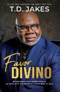 Cover: Favor divino: 90 promesas para experimentar la bendicion, abundancia y provision de Dios / Favor Aint Fair - Casa Creacion