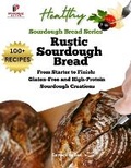 Cover: Rustic Sourdough Bread - Prose Books, LLC