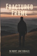 Cover: Fractured Frame - Blue Fortune Enterprises LLC