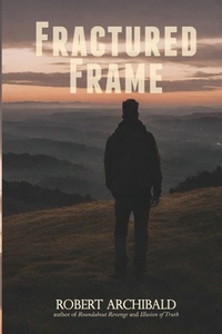 Enlarge image Cover: Fractured Frame - Blue Fortune Enterprises LLC