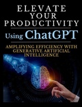 Cover: Elevate Your Productivity Using ChatGPT - Aria Capri International Inc.