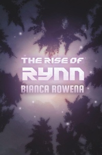 Enlarge image Cover: The Rise of Rynn - Bianca Watson