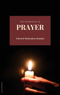 Enlarge image Cover: The Possibilities of Prayer - Alicia Editions