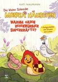 Cover: Die kleine Schnecke Monika H&auml;uschen 1: Warum haben Regenw&uuml;rmer Superkr&auml;fte? - Schneiderbuch