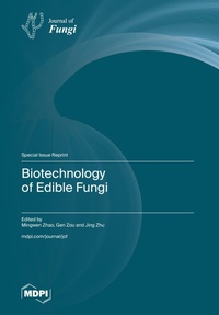 Enlarge image Cover: Biotechnology of Edible Fungi - MDPI AG