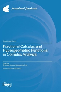 Enlarge image Cover: Fractional Calculus and Hypergeometric Functions in Complex Analysis - MDPI AG