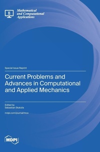 Enlarge image Cover: Current Problems and Advances in Computational and Applied Mechanics - MDPI AG