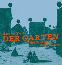 Abbildung von: Der Garten - Hatje Cantz Verlag
