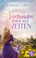Cover: Verbunden durch alle Zeiten - dp DIGITAL PUBLISHERS GmbH