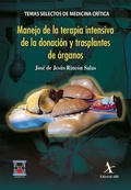 Cover: Manejo en la terapia intensiva de la donaci&oacute;n y trasplantes de &oacute;rganos - Editorial Alfil
