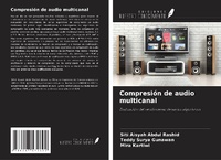 Enlarge image Cover: Compresión de audio multicanal - Ediciones Nuestro Conocimiento