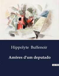 Abbildung von: Am?res d'um deputado - Culturea