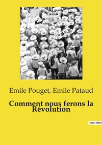 Abbildung von: Comment nous ferons la R?volution - Culturea
