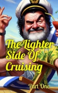 Cover: The Lighter Side Of Cruising Part One - Stephen Barker