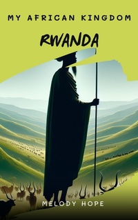 Enlarge image Cover: My African Kingdom Rwanda - Melody Hope