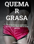 Cover: QUEMA R GRASA El arte de YComer en movimiento - Jeffery William Long