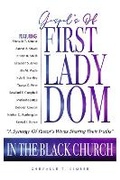 Cover: Gospels of FirstLadyDom In The Black Church - Bookbaby