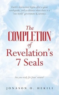 Abbildung von: The COMPLETION of Revelation's 7 Seals - Palmetto Publishing