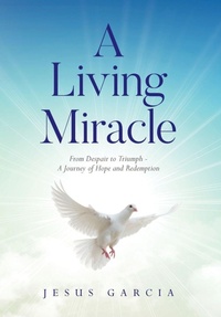 Enlarge image Cover: A Living Miracle - Palmetto Publishing