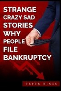 Abbildung von: Strange Crazy Sad Stories Why People File Bankruptcy - Excel Book Writing