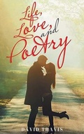 Cover: Life, Love, and Poetry - Veritas Ink and Press