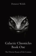 Cover: Galactic Chronicles Book One - DemetriWelsh.com