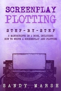 Abbildung von: Screenplay Plotting - Sandy Marsh