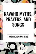 Cover: Navaho Myths, Prayers, and Songs - Start Publishing Pd