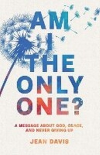 Enlarge image Cover: Am I The Only One? - Throne Publishing Group