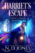 Cover: Harriet's Escape Harriet Tubman Reimagined - Kuumba Publishing