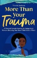 Cover: More Than Your Trauma - Quillcraft Publishing, LLC
