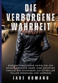 Cover: Die verborgene Wahrheit - Jade Romano