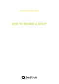 Bild: HOW TO BECOME A HERO* - tredition