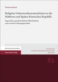Bild: Religiöse Geheimniskommunikation in der Mittleren und Späten Römischen Republik - Franz Steiner Verlag