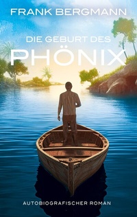 Abbildung von: Die Geburt des Phönix - BoD - Books on Demand