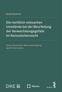 Abbildung von: Die rechtlich relevanten Umstände bei der Beurteilung der Verwechslungsgefahr im Kennzeichenrecht - Nomos
