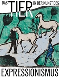 Cover: Das Tier in der Kunst des Expressionismus - Wienand