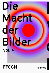 Abbildung von: FFCGN - Die Macht der Bilder Vol. 4 - Slanted Publishers UG (haftungsbeschränkt)