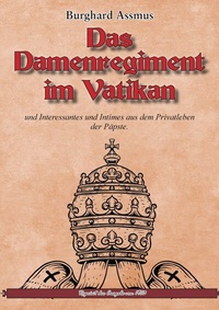 Abbildung von: Das Damenregiment im Vatikan - Oldtimertools Verlag